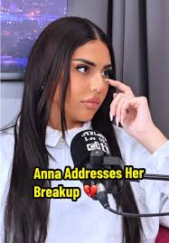Anna Talks About Her Breakup Experience 💔