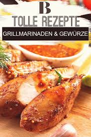 Grillmarinade Aromen Fur Die Perfekte Grillparty Diese Neuen Grillmarinaden Saucen Und Gewurze Grillmarinade Rezepte Marinade