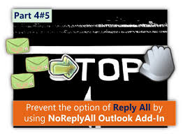 Prevent The Option Of Reply All By Using Noreplyall Outlook Add In Part 4 5 O365info Com Prevention Outlook Ads