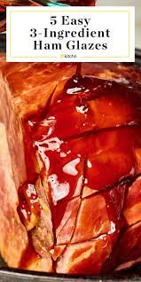 5 Easy 3 Ingredient Glazes For Easter Ham Easy Glaze Recipe Ham Glaze Recipe Ham Glaze