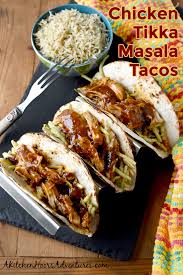 Chicken Tikka Masala Tacos A Kitchen Hoor S Adventures