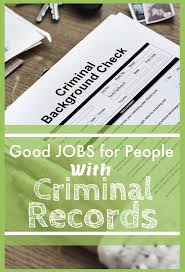 Have A Criminal Record Here S How To Get A Good Job Criminal Record Criminal Job