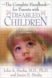 Amazon.com: The Complete Handbook for Parents With Disabled Children:  9781892525895: Sterba, John: ספרים