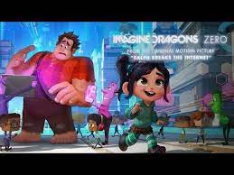 Imagine Dragons Zero Ralph Breaks The Internet Official Trailer 2 Song Youtube Wreck It Ralph Walt Disney Pictures Internet Movies