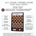 W.H. Collins/Maxwell McCain 2nd Annual Memorial Pop Top Checkers Tournament