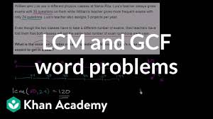 Prime factorization worksheets featuring progressively larger numbers into factor trees, concepts such as prime numbers and composite numbers, least common multiple and 24 factorization, gcd, lcm worksheets. Gcf Lcm Word Problems Video Khan Academy