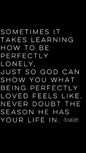 11 More Uplifting Quotes To Read When You Re Lonely Inspirational Quotes Spiritual Quotes Inspirational Words