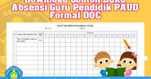 Ini untuk mengetahui apakah siswa merupakan. Download Contoh Buku Absensi Guru Pendidik Paud Format Doc Operator Sekolah