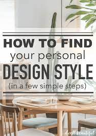 Interior designing is the art and science that belongs from the ancient history. How To Find Your Unique Personal Interior Design Style Dwell Beautiful
