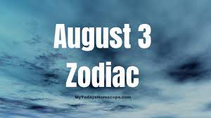 People born from august 23rd to august 31st are members of the virgo sign. August 3 Zodiac Sign And Star Sign Compatibility