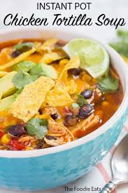 Instant Pot Chicken Tortilla Soup Recipe Chicken Tortilla Soup Instant Pot Recipes Instant Pot Chicken