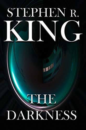 THE DARKNESS by Stephen King | Goodreads