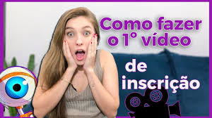 Para participar do programa, os candidatos devem completar 18 anos no fim do 2022, e não ultrapassa 70 anos. Bbb Como Fazer O 1 Video De Inscricao Youtube