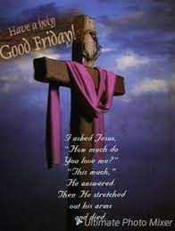 Good friday 2020 quotes and wishes images. 70 Good Friday Ideas Good Friday Its Friday Quotes Good Friday Quotes