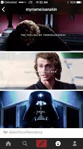 Powerlessness Turns Good Man Cruel Star Wars Ii Star Wars Jokes Star Wars Fandom