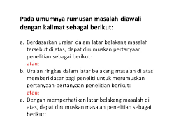 Contoh rumusan masalah deskriptif dan hipotesisnya. Rumusan Masalah Landasan Teori Ppt Download