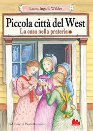 La serie televisiva, tratta dall'omonimo romanzo autobiografico di laura ingalls wilder, venne trasmessa dalla nbc (dal 1974 al 1983) , per un totale di ben 203 episodi suddivisi in 9 stagioni. Amazon Com La Casa Nella Prateria 5 Piccola Citta Del West Italian Edition Ebook Ingalls Wilder Laura Elizabeth Mazzarelli Paola Kindle Store