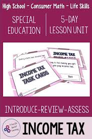 Income Tax Lesson Unit Consumer Math Life Skills Special Education Consumer Math Life Skills Special Education Life Skills