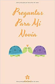 Preguntas Para Mi Novia Prueba Original Para Ella Y Para El Spanish Edition Parejas Regalo De San Valentin 9798603472515 Amazon Com Books