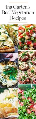 Ina Garten S Most Delicious Vegetarian Recipes Ever Vegetarian Recipes Easy Best Vegetarian Recipes Vegetarian