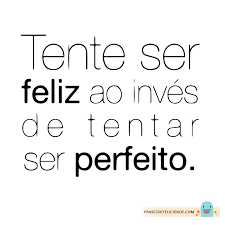 Resultado de imagem para felicidade frases