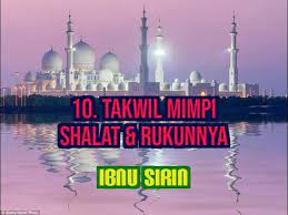 Pertama adalah mimpi benar yang tidak membutuhkan penafsiran karena telah jelas tergambar dalam mimpi; Audiobook I 10 Takwil Mimpi Tentang Shalat Rukunnya Dalam Tafsir Mimpi Muhammad Ibnu Sirin Youtube