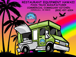 Food Truck Manufacturing — Food manufacturer food truck in Honolulu, Hawaii