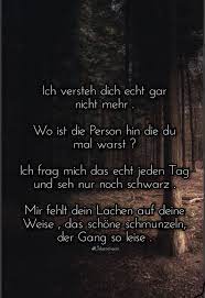 Wo Ist Die Person Hin Die Du Mal Warst Famous Love Quotes How To Show Love Expression Quotes