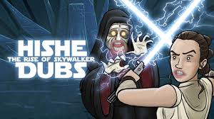 Hishe Dubs Star Wars The Rise Of Skywalker Comedy Recap Youtube Star Wars Villain Pub Star Wars Fandom