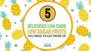 Maybe you would like to learn more about one of these? 5 Delicious Low Carb Low Sugar Fruits You Need To Eat More Of Diet Vs Disease