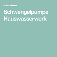Schwengelpumpe Hauswasserwerk Wasserwerk Trinkwasser Wasser