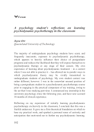 As we exercise this skill of self reflection, we will surely improve at it and our end results will embark advancing enormously. Pdf A Psychology Student S Reflections On Learning Psychodynamic Psychotherapy In The Classroom