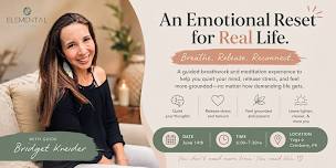 An Emotional Reset for Real Life: Breathe, Release, Reconnect