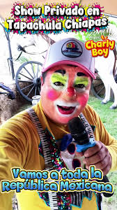 Show privado en #tapachulachiapas #payasocharlyboy #videotiktok #videoviral  #payasostiktok