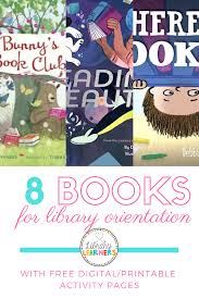 Library Orientation Picture Books Library Learners In 2020 School Library Activities Library Lessons Elementary Library Orientation