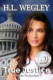 No True Justice: Witness Protection 2 (English Edition) eBook : Wegley, H.  L.: Amazon.de: Kindle Store
