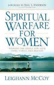 Discover The Book Spiritual Warfare For Women Winning The Battle For Your Home Family And Friends By L Spiritual Warfare Spirituality Books Christian Books