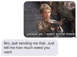 Oliver Twist Marijuana Stoner Know Your Meme