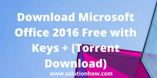 Download Microsoft Office 2016 Free With Keys Torrent Download Solutionhow
