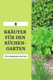Krauter Anbauen Fur Die Kuche Krauter Pflanzen Krauter Kuchengarten
