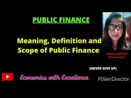 It is concerned with the income and expenditure of public authorities and with the mutual. Meaning Definition And Scope Of Public Finance Youtube