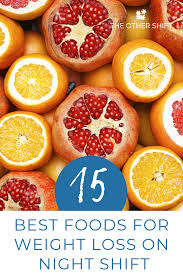 This will cut down on the cost of purchasing bottled water at work. 16 Best Foods For Weight Loss On Night Shift The Other Shift