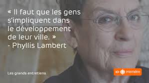Phyllis Lambert, infatigable citoyenne