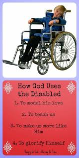 4 Ways God Uses The Disabled Faith In God God Word Of Faith
