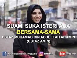 Ustaz Amin Suami Suka Isteri Bersama Sama Youtube