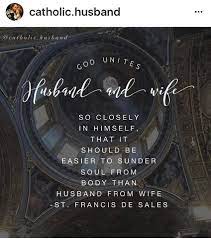 The following list of marriage quotes will definitely inspire you to send a meaningful message. Saint Francis De Sales Quote About Marriage Marriage Quotes Catholic Wedding Vows To Husband Catholic Marriage