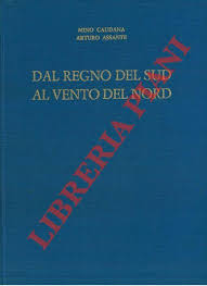 Il proclama di armistizio di badoglio dell'8 settembre 1943 è l'annuncio dell'entrata in vigore dell'armistizio di cassibile firmato dal . Dal Regno Del Sud Al Vento Del Nord Dall 8 Settembre 1943 Alla Repubblica Di Salo Von Caudana Mino Assante Arturo 1964 Libreria Piani