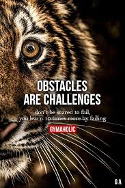Obstacles Are Challenges Warrior Quotes Tiger Quotes Motivation