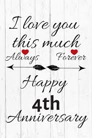 Whether she's a content creator, needs to snap product shots for her business, or wants to up her travel photography the 11 best 4th year anniversary gifts of 2021. Amazon In Buy I Love You This Much Always Forever Happy 4th Anniversary Anniversary Gifts By Year Quote Journal Notebook Diary Greetings Gift For Parents Gifts For