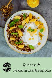 Quitte Und Pekannuss Granola Mit Kokosjoghurt Und Zimt Familyfoodtrip Foodblog Vegane Rezepte In 2020 Vegane Rezepte Gesund Kokos Joghurt Rezepte Gesund